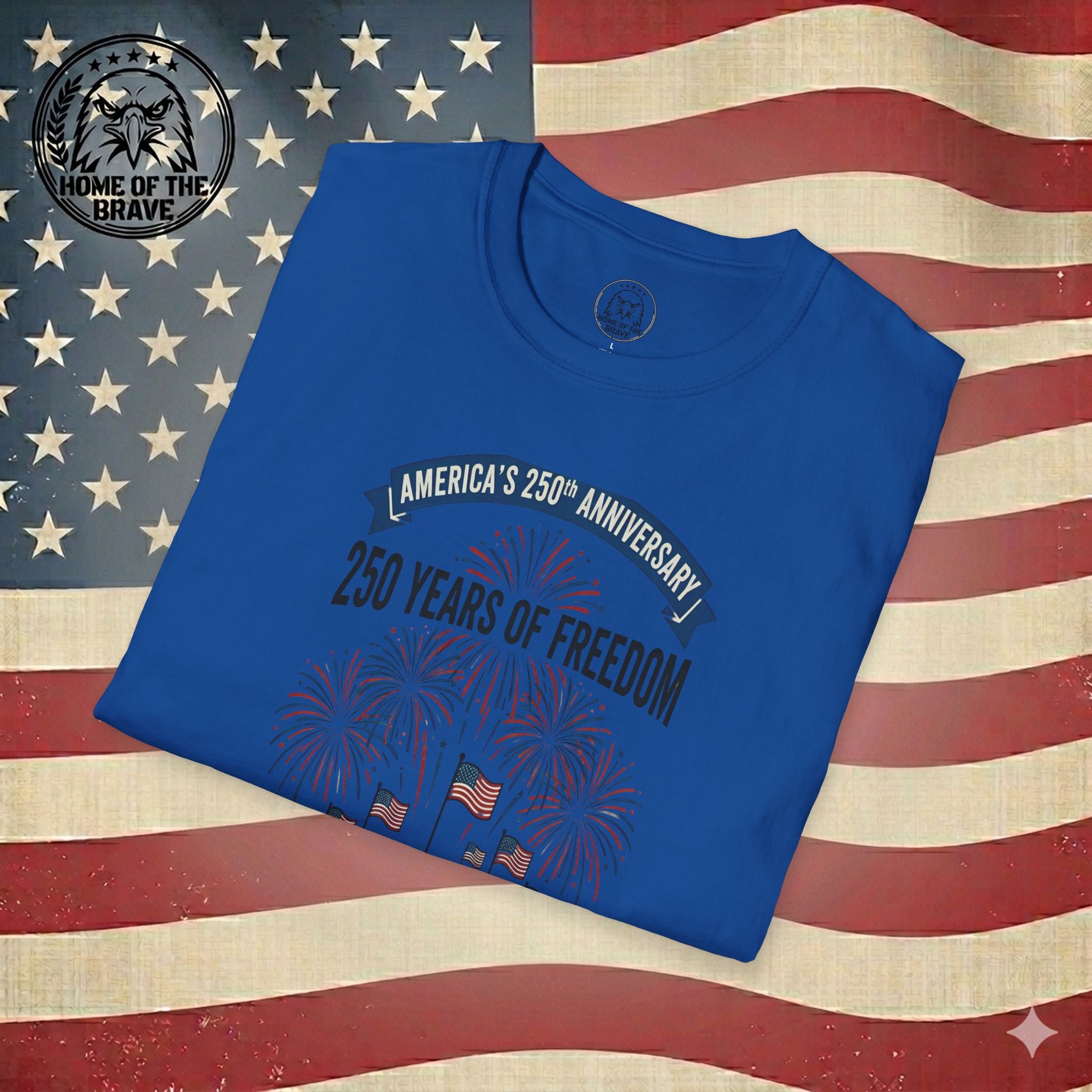 250 Years of Freedom T-Shirt – American Independence Celebration Tee