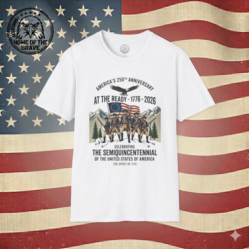 Semiquincentennial T-Shirt — At The Ready 1776-2026 Patriotic America 250th Anniversary Tee