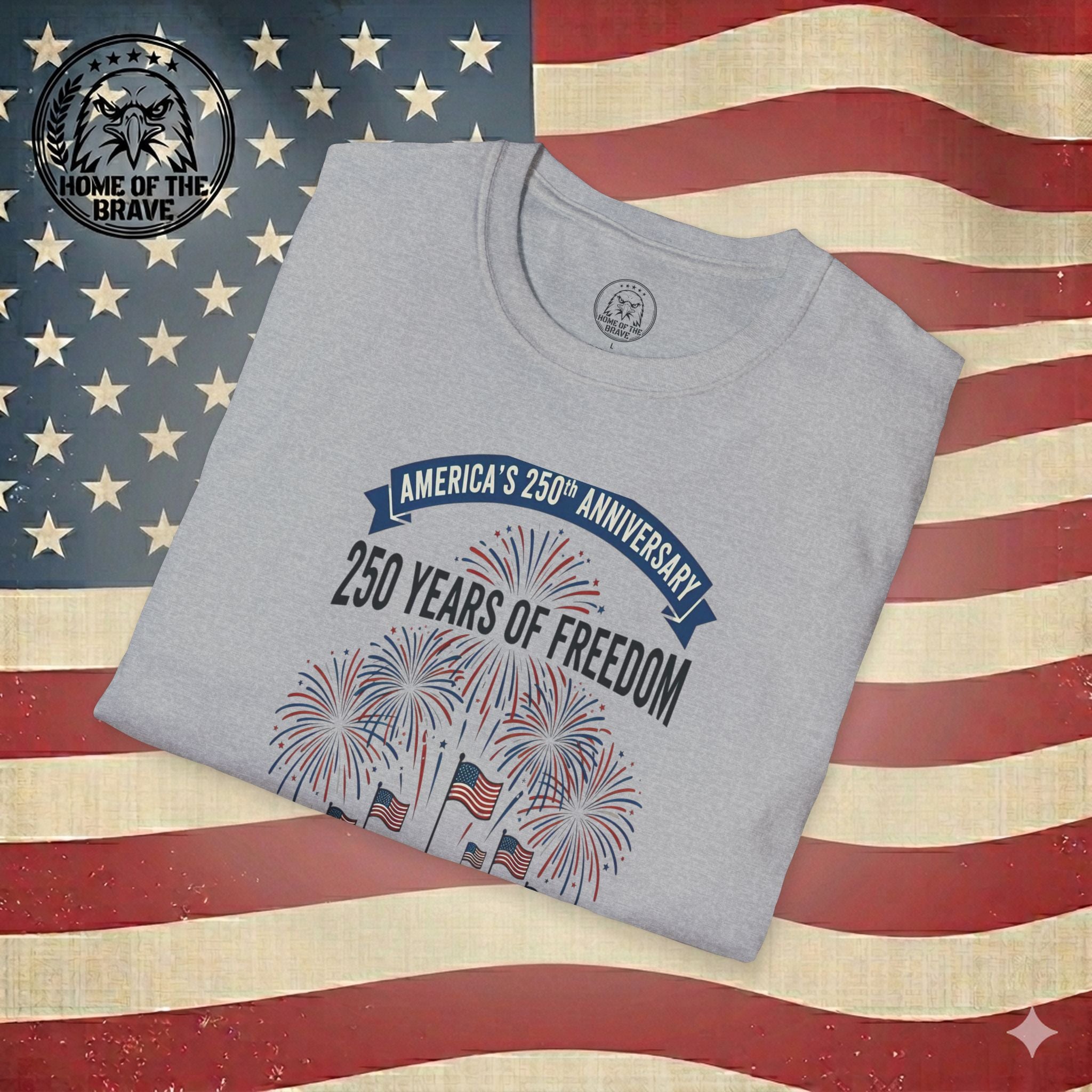 250 Years of Freedom T-Shirt – American Independence Celebration Tee